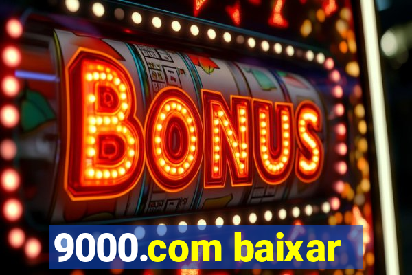 9000.com baixar